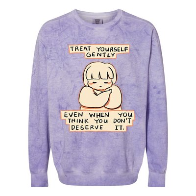 Treat Yourself Gently Even When You Think You Colorblast Crewneck Sweatshirt