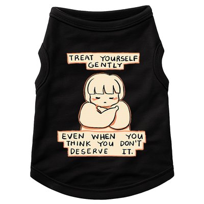 Treat Yourself Gently Even When You Think You Doggie Tank