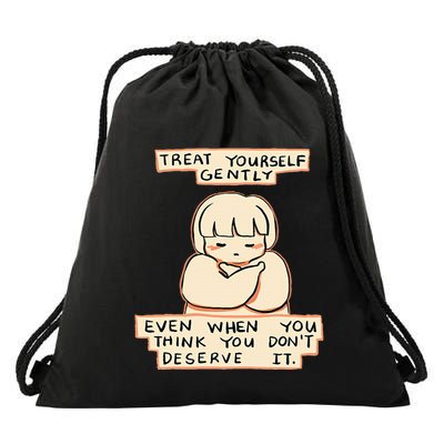 Treat Yourself Gently Even When You Think You Drawstring Bag