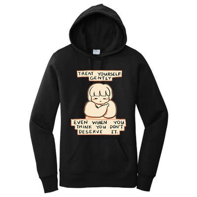 Treat Yourself Gently Even When You Think You Women's Pullover Hoodie