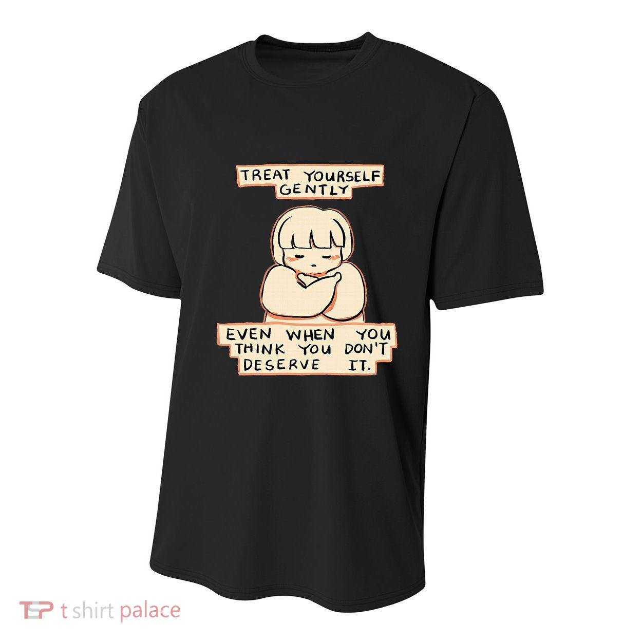 Treat Yourself Gently Even When You Think You Youth Performance Sprint T-Shirt