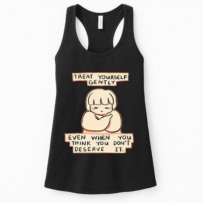 Treat Yourself Gently Even When You Think You Womens Tank Top