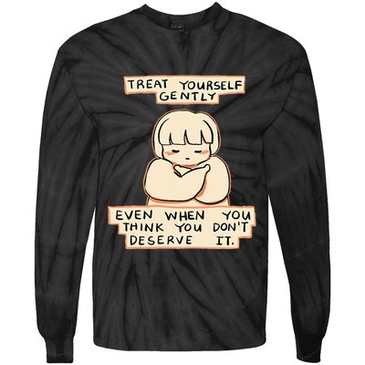 Treat Yourself Gently Even When You Think You Tie-Dye Long Sleeve Shirt