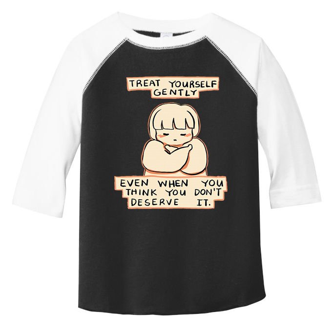 Treat Yourself Gently Even When You Think You Toddler Fine Jersey T-Shirt