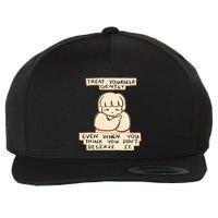 Treat Yourself Gently Even When You Think You Wool Snapback Cap