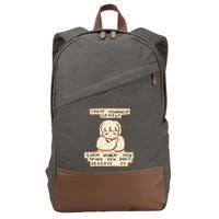 Treat Yourself Gently Even When You Think You Cotton Canvas Backpack