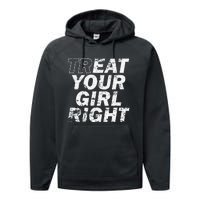 Treat Your Girl Right FatherS Day Performance Fleece Hoodie