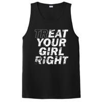 Treat Your Girl Right FatherS Day PosiCharge Competitor Tank