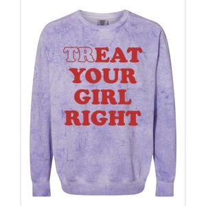 Treat Your Girl Right Colorblast Crewneck Sweatshirt