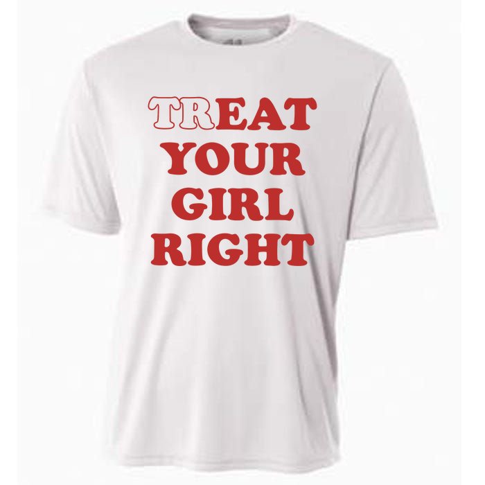 Treat Your Girl Right Cooling Performance Crew T-Shirt