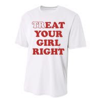 Treat Your Girl Right Performance Sprint T-Shirt