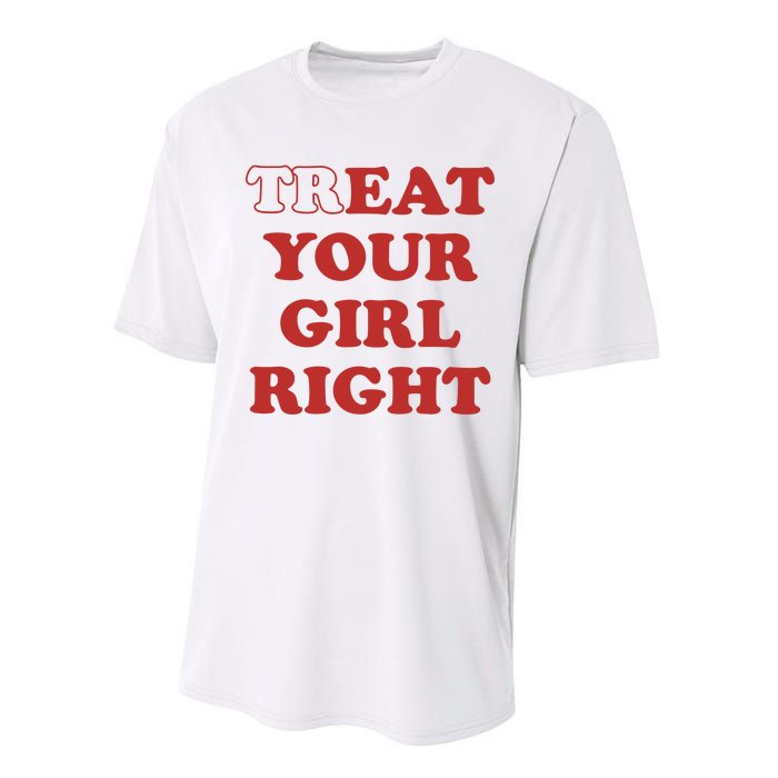 Treat Your Girl Right Performance Sprint T-Shirt