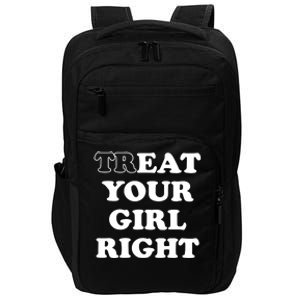 Treat Your Girl Right Impact Tech Backpack