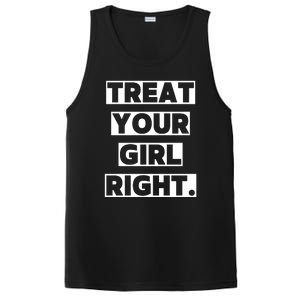 Treat Your Girl Right Funny Sarcastic PosiCharge Competitor Tank