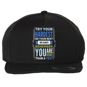 Try Your Hardest Do Your Best Exam Test Day Teacher Testing Wool Snapback Cap