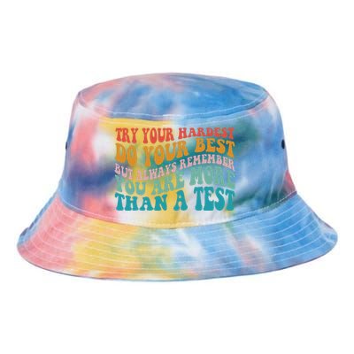 Try Your Hardest Do Your Best Teacher Te Day Tie Dye Newport Bucket Hat