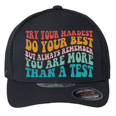 Try Your Hardest Do Your Best Teacher Te Day Flexfit Unipanel Trucker Cap