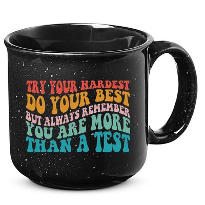 Try Your Hardest Do Your Best Teacher Te Day 15oz Campfire Ceramic Mug
