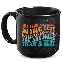 Try Your Hardest Do Your Best Teacher Te Day 15oz Campfire Ceramic Mug