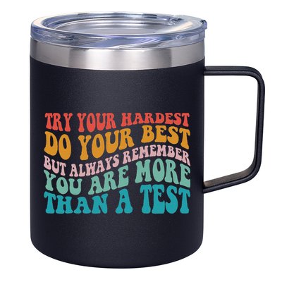 Try Your Hardest Do Your Best Teacher Te Day 12oz Stainless Steel Coffee Mug
