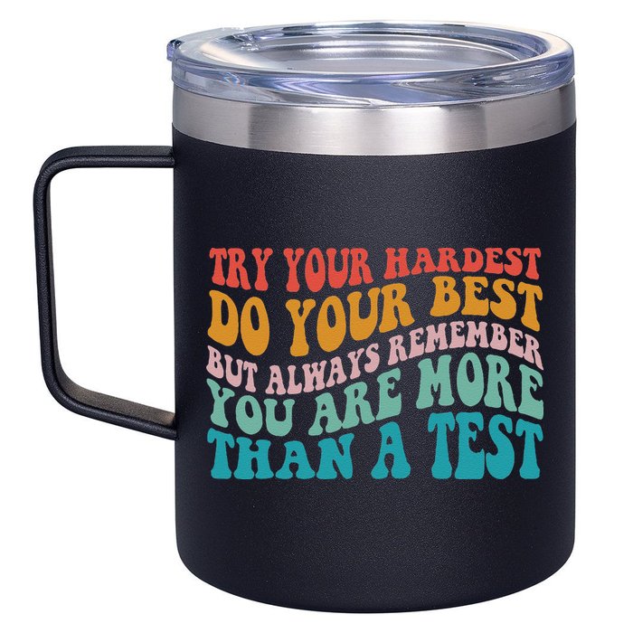 Try Your Hardest Do Your Best Teacher Te Day 12oz Stainless Steel Coffee Mug