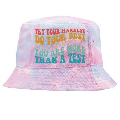 Try Your Hardest Do Your Best Teacher Te Day Tie-Dyed Bucket Hat