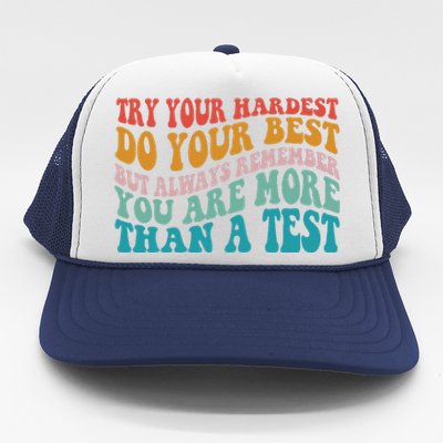 Try Your Hardest Do Your Best Teacher Te Day Trucker Hat