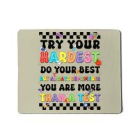 Try Your Hardest Do Your Best Test Testing Day Teachers Mousepad