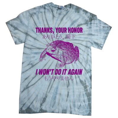 Thanks Your Honor I WonT Do It Again Frog Tie-Dye T-Shirt