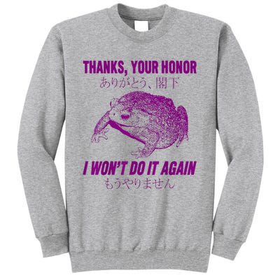 Thanks Your Honor I WonT Do It Again Frog Tall Sweatshirt