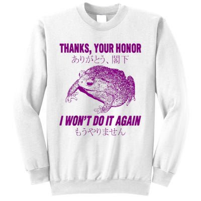 Thanks Your Honor I WonT Do It Again Frog Sweatshirt