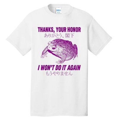 Thanks Your Honor I WonT Do It Again Frog Tall T-Shirt