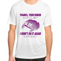 Thanks Your Honor I WonT Do It Again Frog Adult ChromaSoft Performance T-Shirt