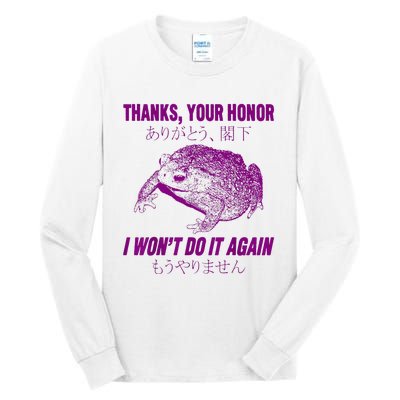 Thanks Your Honor I WonT Do It Again Frog Tall Long Sleeve T-Shirt