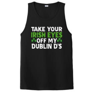 Take Your Irish Eyes Off My Dublin D's Gift PosiCharge Competitor Tank