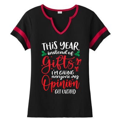 This Year Instead Of Funny Gift IM Giving My Opinion Christmas Gift Ladies Halftime Notch Neck Tee