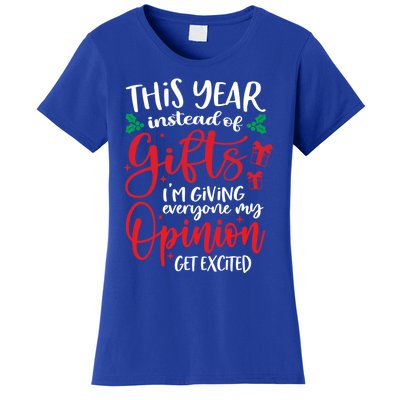 This Year Instead Of Funny Gift IM Giving My Opinion Christmas Gift Women's T-Shirt