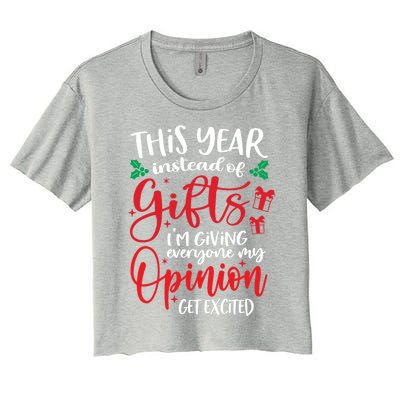 This Year Instead Of Funny Gift IM Giving My Opinion Christmas Gift Women's Crop Top Tee