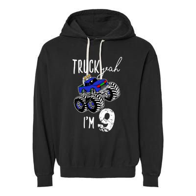 Truck Yeah Im 9 Monster Truck Birthday Car 9th Ninth Gift Garment-Dyed Fleece Hoodie