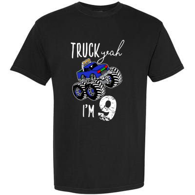 Truck Yeah Im 9 Monster Truck Birthday Car 9th Ninth Gift Garment-Dyed Heavyweight T-Shirt