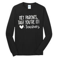 Tag YouRe It Dear Parents Tall Long Sleeve T-Shirt