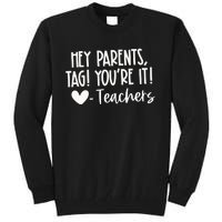 Tag YouRe It Dear Parents Tall Sweatshirt