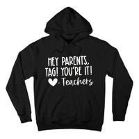 Tag YouRe It Dear Parents Tall Hoodie