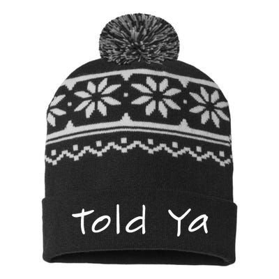 Told Ya I Told You So Sarcastic Quote Funny Im Always Right USA-Made Snowflake Beanie