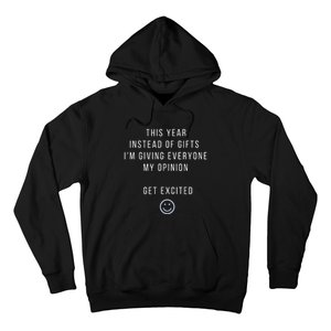 This Year Instead Of Gifts IM Giving Everyone My Opinion Hoodie