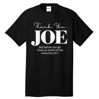 Thank You Joe! Funny Immunity Pun For President Biden Tall T-Shirt