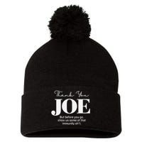 Thank You Joe! Funny Immunity Pun For President Biden Pom Pom 12in Knit Beanie