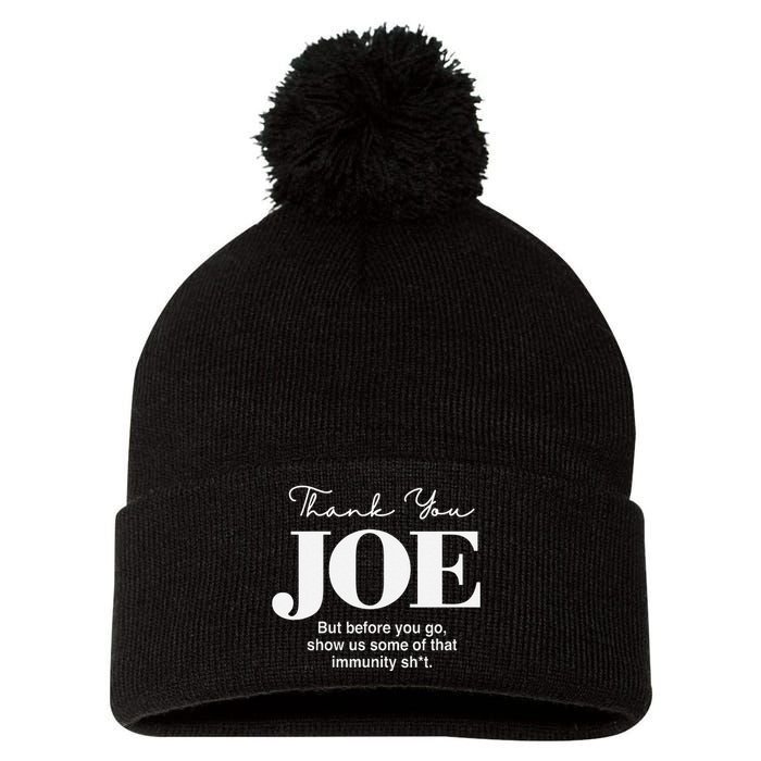 Thank You Joe! Funny Immunity Pun For President Biden Pom Pom 12in Knit Beanie