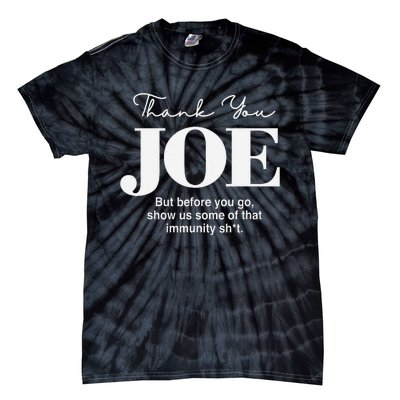 Thank You Joe! Funny Immunity Pun For President Biden Tie-Dye T-Shirt