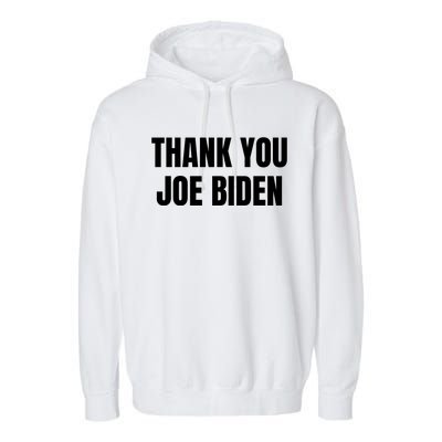 Thank You Joe Biden Usa Flag President Garment-Dyed Fleece Hoodie